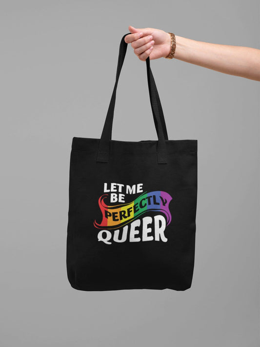 Sacosa textila bumbac organic vegan pride hay creations LET ME BE PERFECTLY QUEER