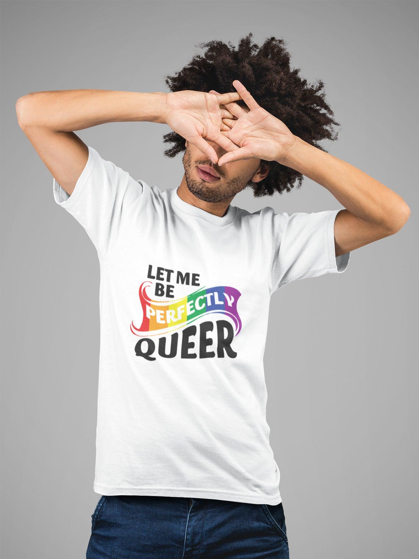 Tricou LGBT bărbați alb Hay Creations, colecția Love is Love Pride, bumbac organic premium vegan. "Let Me Be Perfectly Queer".