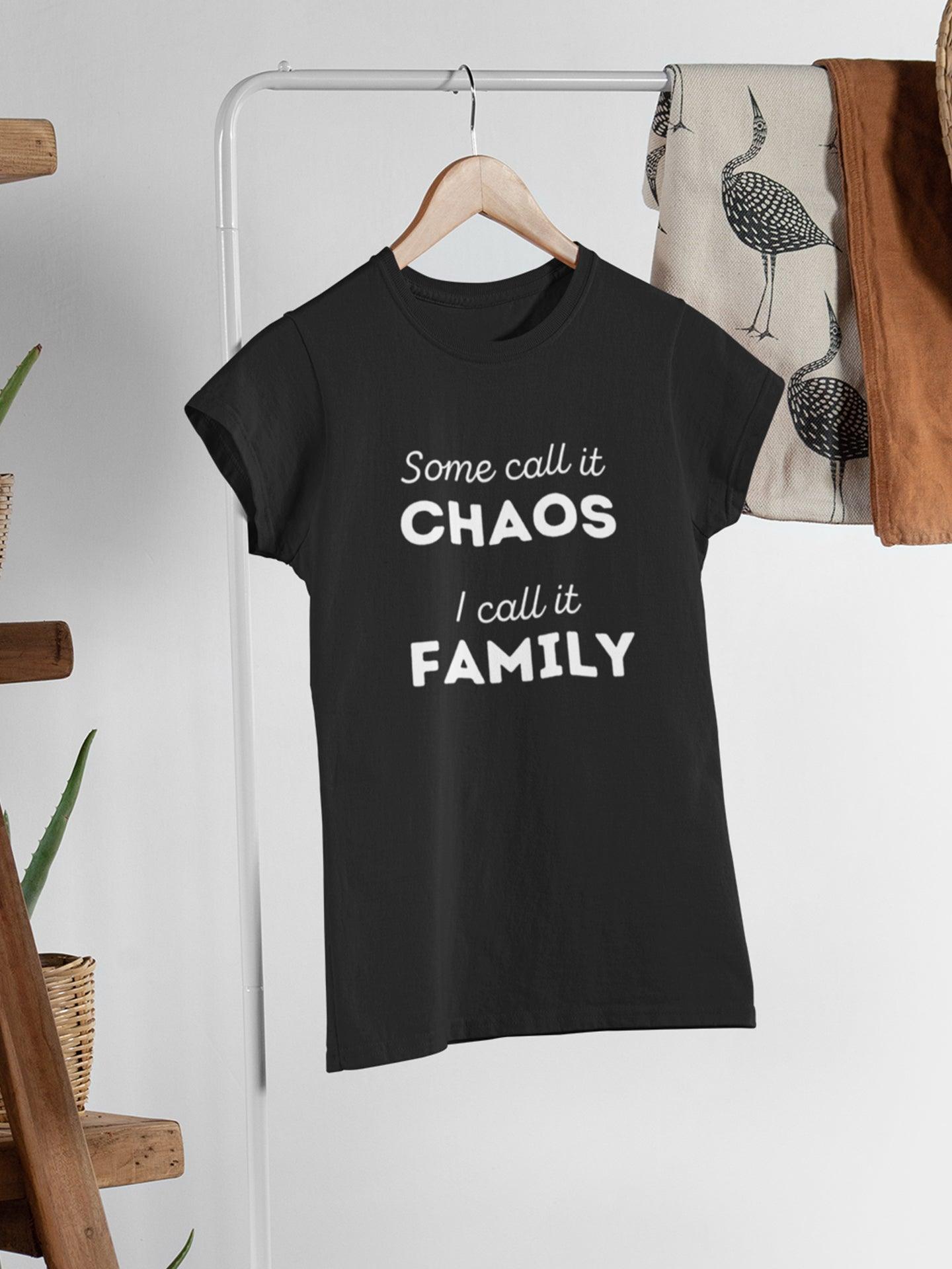 Tricou din bumbac premium SOME CALL IT CHAOS / I CALL IT FAMILY