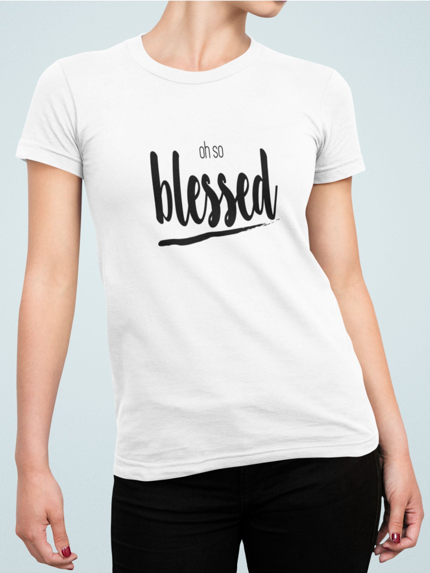 Tricou bumbac premium OH SO BLESSED