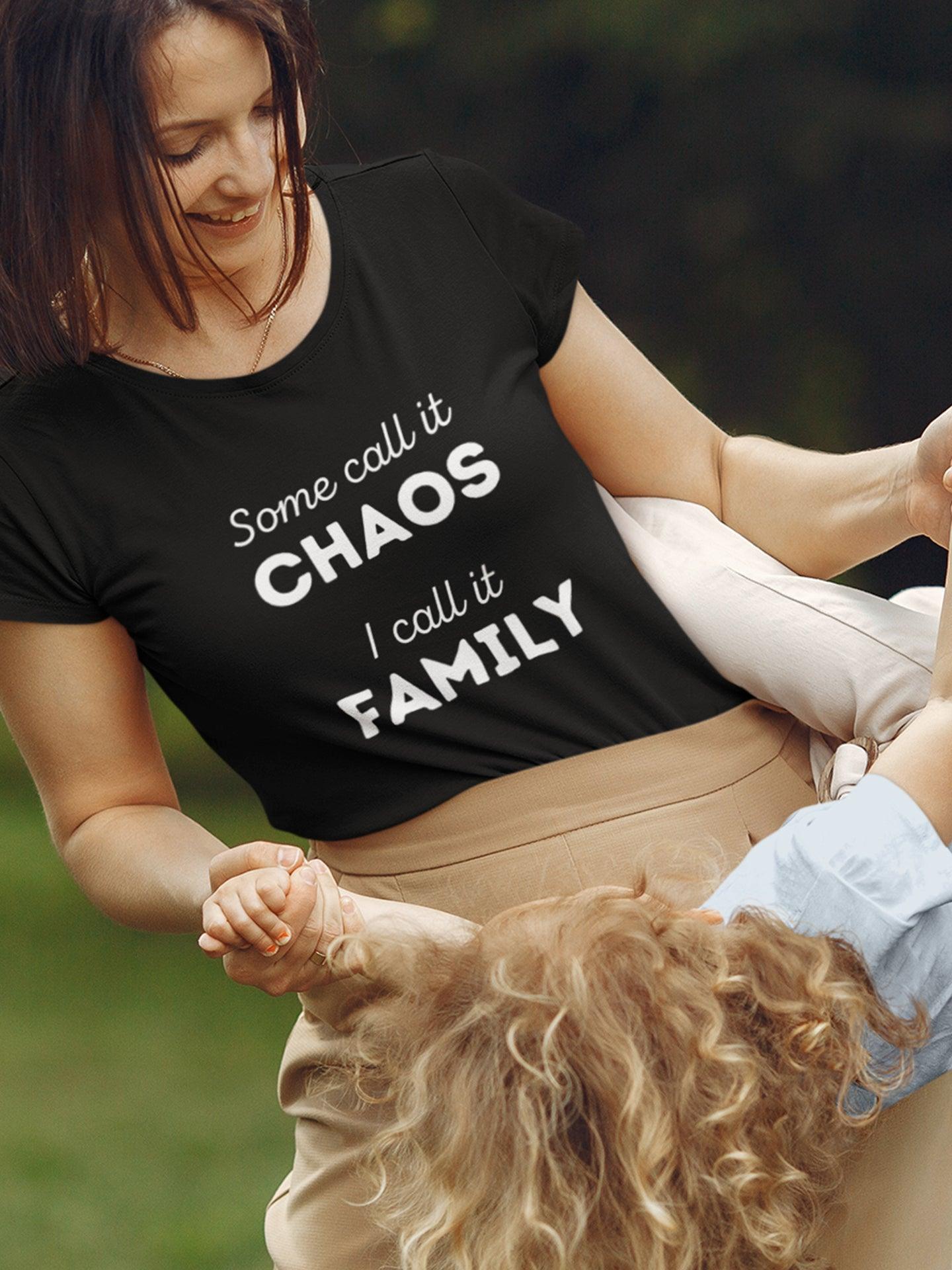 Tricou din bumbac premium SOME CALL IT CHAOS / I CALL IT FAMILY