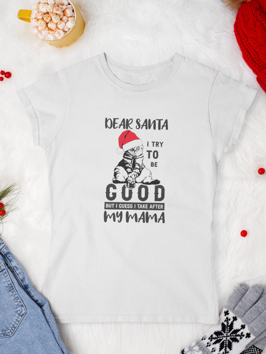 tricou_bumbac_organic_premium_vegan_cadou_Craciun_Secret_Santa_dear-Santa-I-take-after-my-mama-alb-femei