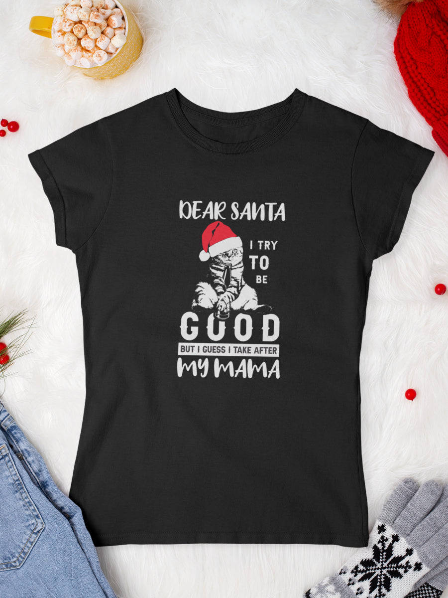     tricou_bumbac_organic_premium_vegan_cadou_Craciun_Secret_Santa_dear-Santa-I-take-after-my-mama-negru-femei