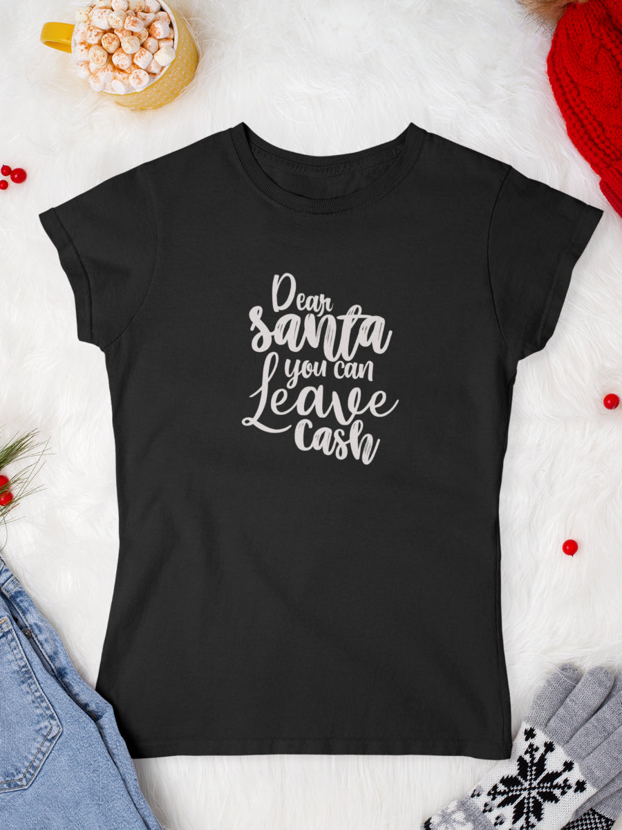     tricou_bumbac_organic_premium_vegan_cadou_Craciun_Secret_Santa_dear-Santa-you-can-leave-cash-negru-femei